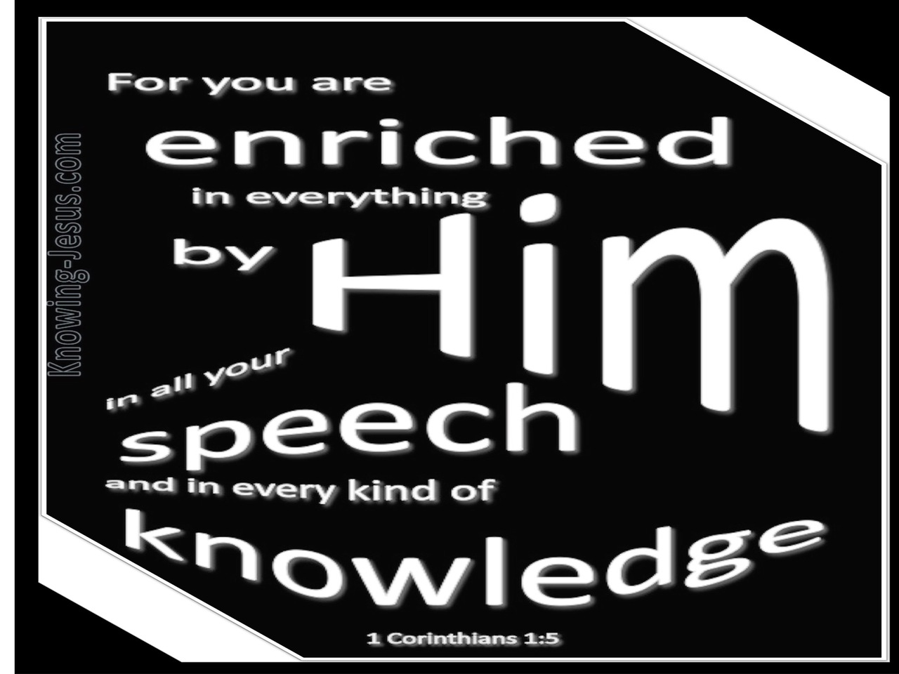 1 Corinthians 1:5 Enriched In Him (black)